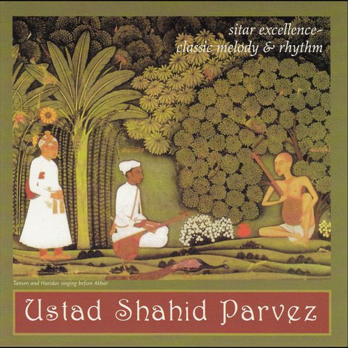 Sitar Excellence Ustad Shahid Parvez MP3 Download