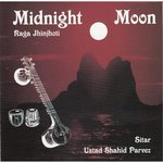 Midnight Moon Raga Jhinjhoti Sitar - Ustad Shahid Parvez Song Download