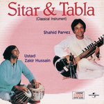 Sitar & Tabla - Ustad Shahid Parvez Song Download